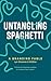 Untangling Spaghetti: A Bra...