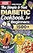 The Simple & Fast Diabetic Cookbook for Beginners by Julian Groves
