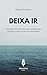 DEIXA IR by Adrian Cantero
