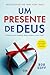 Um Presente de Deus by Bob Goff