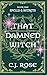 That Damned Witch: Spells and Secrets