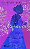 Peaflower: A Princess and the Pea Retelling Peaflower: A Princess and the Pea Retelling