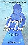 Forget-Me-Not: A ...