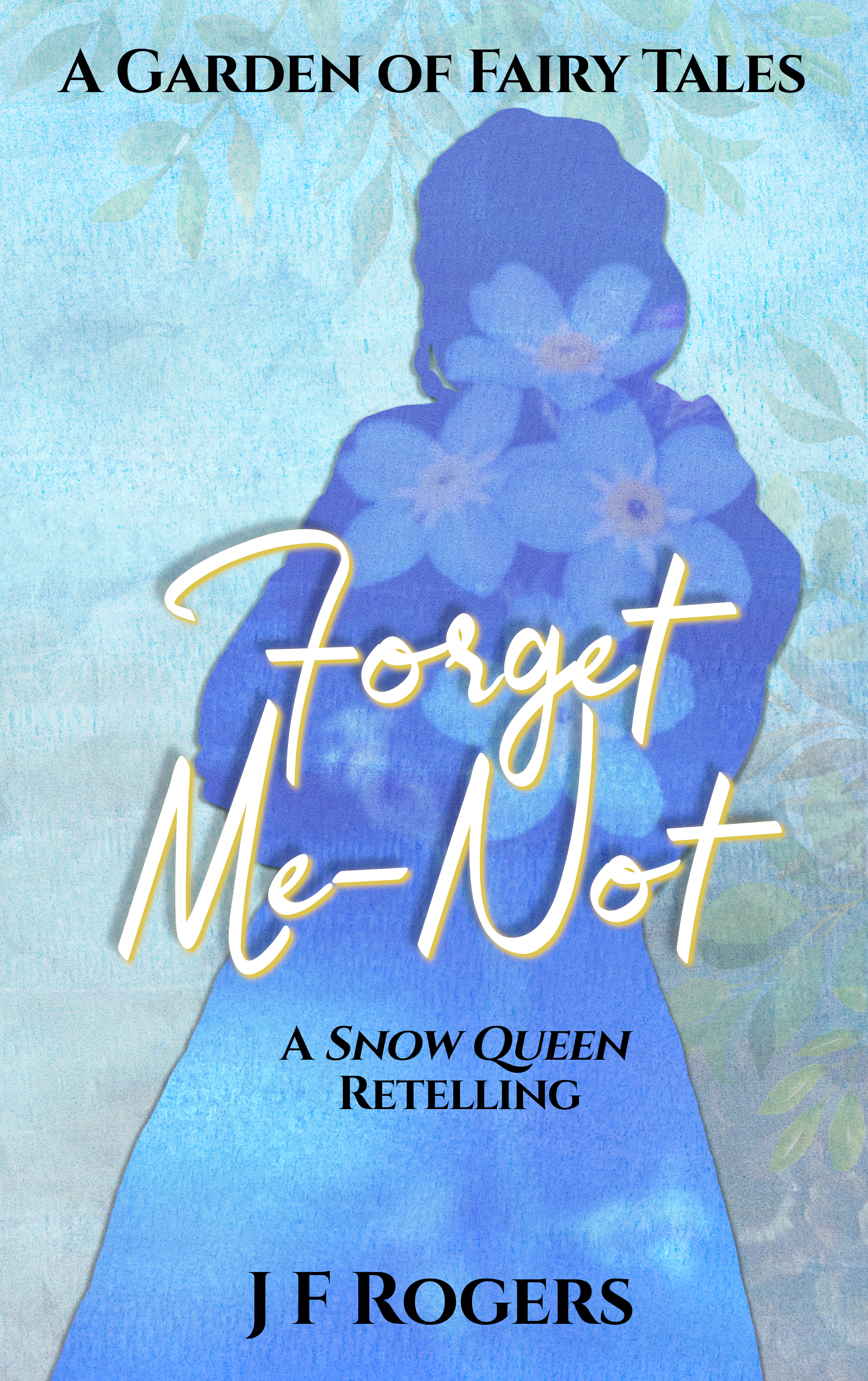 Forget-Me-Not: A Snow Queen Retelling