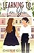 Learning to Love You by Charlie Geoffrey
