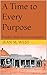 A Time to Every Purpose: Fr...