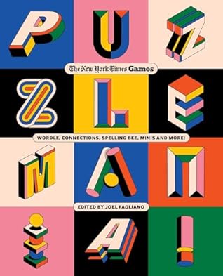 Puzzle Mania!: Wordle, Connections, Spelling Bee, Minis and More! (New York Times Games Books)