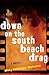 Down on the South Beach Dra...