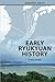Early Ryukyuan History by Gregory Smits