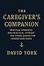 The Caregiver’s Companion: ...