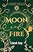 Moon and Fire: Romantic Epi...