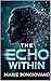 The Echo Within