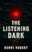 The Listening Dark by Henri  Hubert