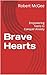 Brave Hearts: Empowering Te...