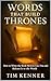 Words That Build Thrones : ...