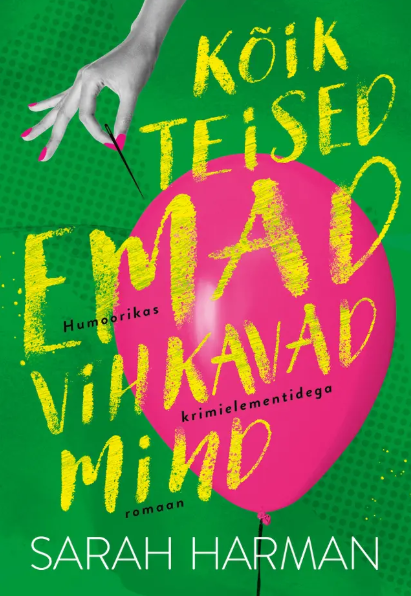 Kõik teised emad vihkavad mind