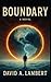 Boundary: A Novel