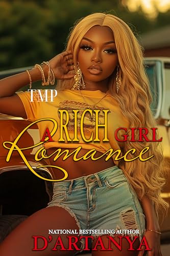 A RICH GIRL ROMANCE : A FULL STANDALONE NOVEL (Kindle Edition)