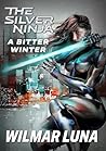 A Bitter Winter (The Silver Ninja Book 1)