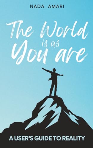 The World is as You Are: A User's Guide to Reality (Paperback)