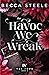 The Havoc We Wreak (The Fou...
