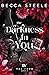 The Darkness in You (The Fo...
