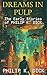 Dreams in Pulp: The Early S...
