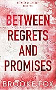 Between Regrets and Promises
