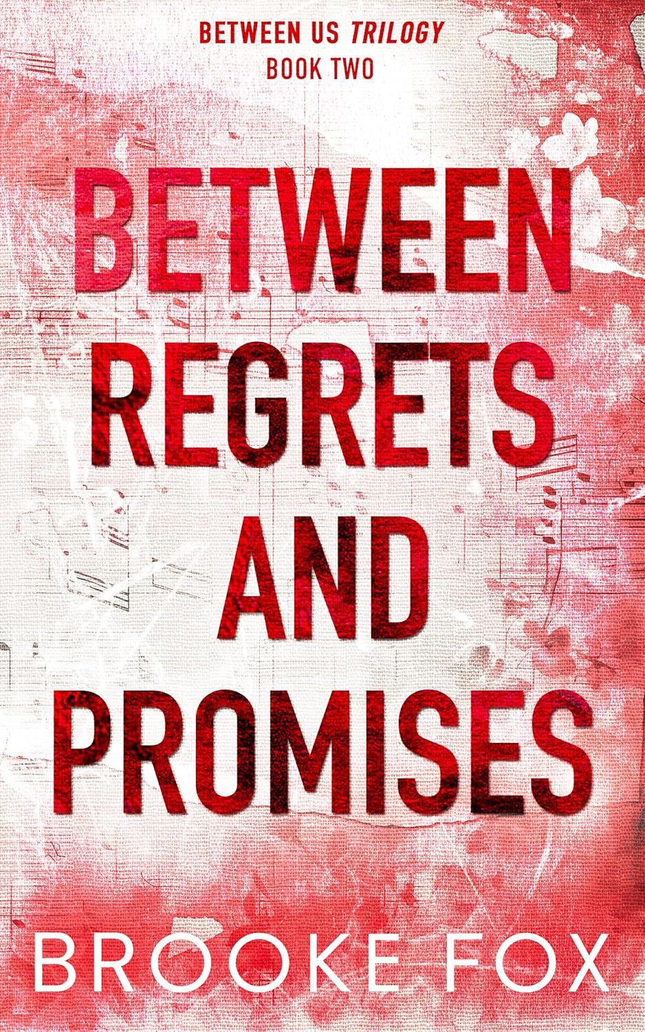 Between Regrets and Promises (Between Us Trilogy #2)