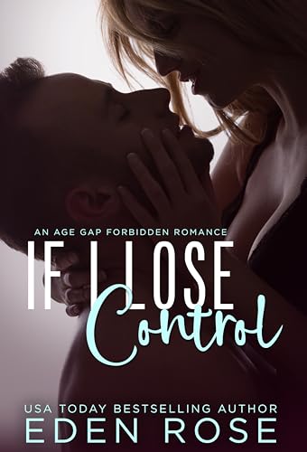 If I Lose Control: An Age Gap Romance (Kindle Edition)