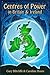 Centres of Power in Britain and Ireland by Gary Biltcliffe