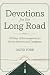 Devotions for the Long Road...