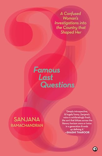 Famous Last Questions: A Confused Woman’s Investigations into the Country that Shaped Her (Kindle Edition)