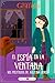 El espía en la ventana (Los misterios de Justina Jones #4)