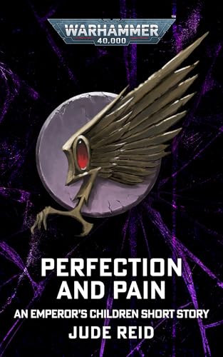 Perfection And Pain (Warhammer 40,000)