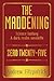 THE MADDENING by Andrew Fitzpatrick