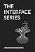 The Interface Series