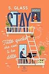 STAY  by S. Glass