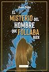 El misterio del hombre que follaba bien El misterio del hombre que follaba bien