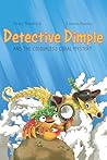Detective Dimple and the Colourless Coral Mystery: An Underwater Mystery Where Teamwork and Care Can Save the Oceans (Detective Dimple Investigates Book 1)