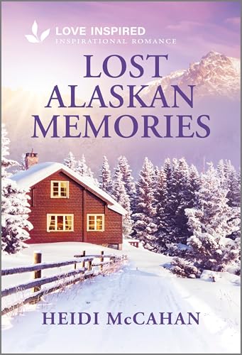 Lost Alaskan Memories (Opportunity, Alaska Book 2)