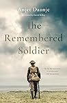 The Remembered Soldier by Anjet Daanje