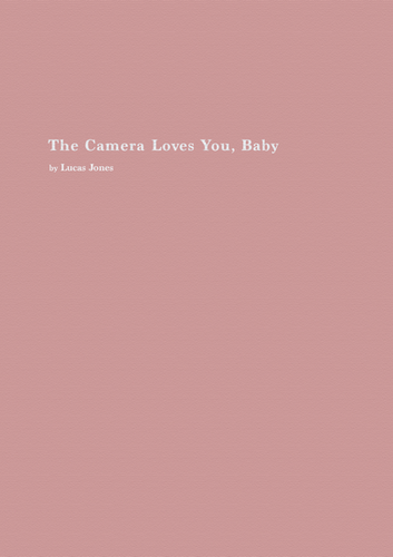 The Camera Loves You, Baby (Paperback)