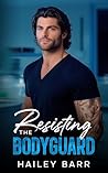 Resisting the Bodyguard (Bodyguard Hearts)