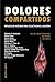 DOLORES COMPARTIDOS by Various
