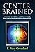 Center-Brained: Why You Can...