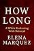 How Long by Elena Marquez