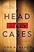 Head Cases: A Novel (The He...
