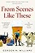 From Scenes Like These by Gordon M. Williams