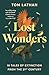 Lost Wonders: 10 Tales of Extinction from the 21st Century
